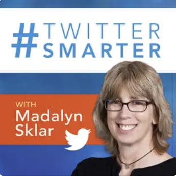 Twitter Smarter Podcast with Madalyn Sklar