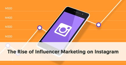 Preview for The Rise of Influencer Marketing on Instagram