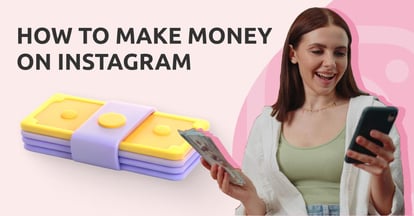 Preview for How to Make Money on Instagram – 5 Instagram Hacks to Power your Earnings