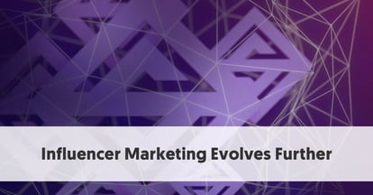 Preview for Influencer Marketing is About to Evolve Further