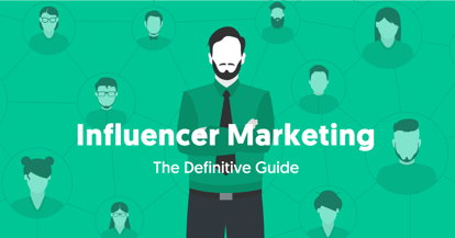 Preview for The Definitive Guide to Influencer Marketing – Everything You Need to Know