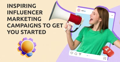 Preview for 9 Influencer Marketing Campaigns to Inspire You to Start with Influencer Marketing