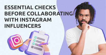 Preview for 5 Things You Need to Ensure Before Collaborating with Instagram Influencers