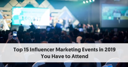 Preview for Top 15 Influencer Marketing Events in 2019 You Have to Attend