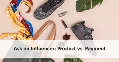 Preview for Ask an Influencer: Product vs. Payment