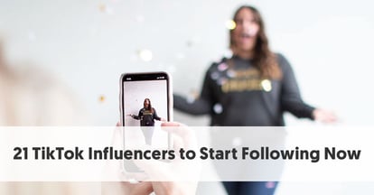 Preview for Top 21 TikTok Influencers to Start Following Now