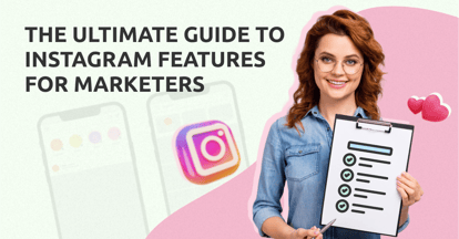 Preview for The Ultimate 2024 Guide to Instagram Features for Marketers