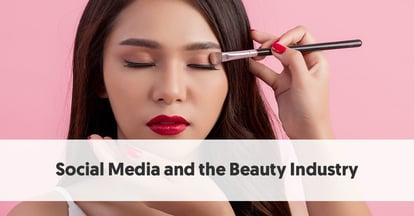 Preview for How Social Media is Shaping the Beauty Industry (+5 Social Media Strategies for Beauty Brands)