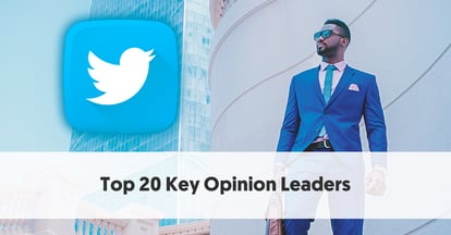 Preview for Top 20 Key Opinion Leaders That You Should Follow