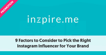 Preview for 9 Factors to Consider to Pick the Right Instagram Influencer for Your Brand