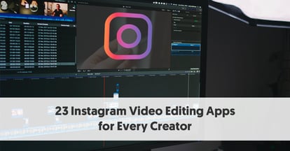 Preview for 20 Instagram Video Editing Apps for Content Creators