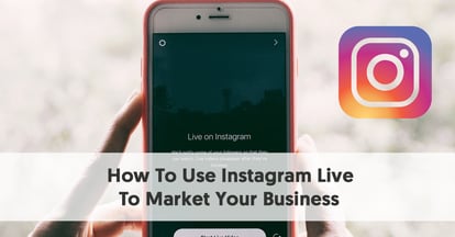 Preview for How to Use Instagram Live to Market Your Business