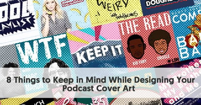 Preview for 8 Things to Keep in Mind While Designing Your Podcast Cover Art