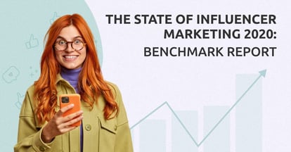 Preview for The State of Influencer Marketing 2020: Benchmark Report