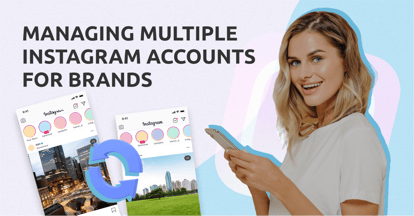 Preview for How Brands Can Manage Multiple Instagram Accounts