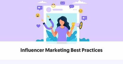 Preview for 9 Influencer Marketing Best Practices To Increase Your ROI