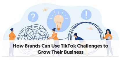 Preview for How Brands Can Use TikTok Challenges to Grow Their Business