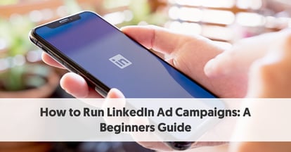 Preview for How to Run LinkedIn Ad Campaigns: A Beginners Guide