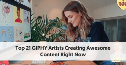 Preview for Top 21 GIPHY Artists Creating Awesome Content Right Now