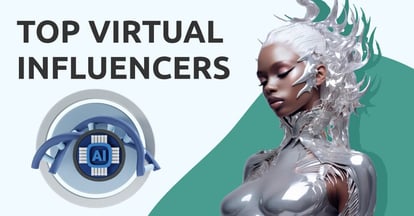 Preview for Discover The Top 12 Virtual Influencers for 2024 – Listed and Ranked!