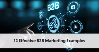Preview for 12 Effective B2B Marketing Examples To Inspire You in 2020