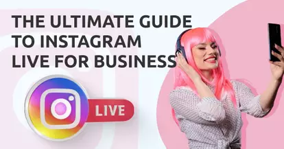 Preview for The Ultimate Guide for Using Instagram Live for Business