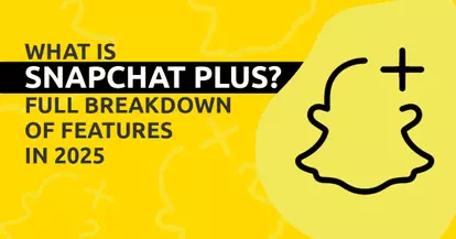 Preview for What is Snapchat Plus? Full Breakdown of Features in 2025