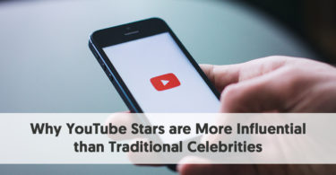 Why YouTube Stars are More Influential than Traditional Celebrities