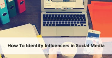 How To Identify Influencers in Social Media