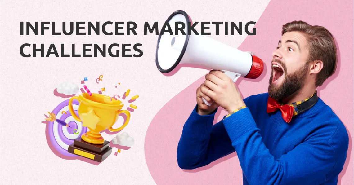 Influencer Marketing Challenges