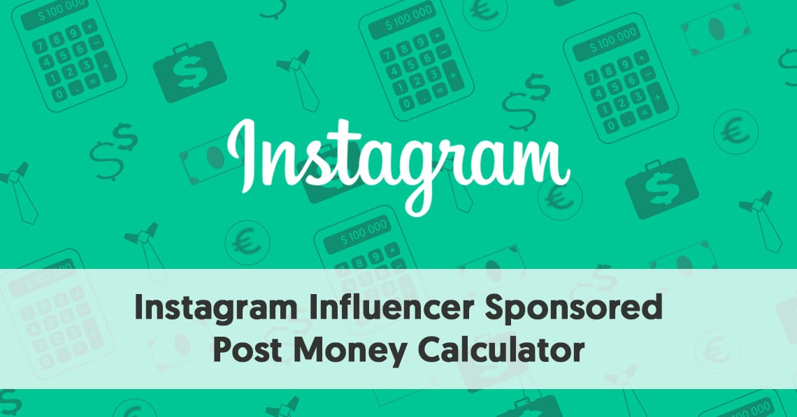 instagram influencer sponsored!    post money calculator - instagram generator no survey