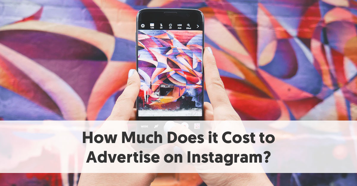 How Much Does It Cost To Advertise On Instagram