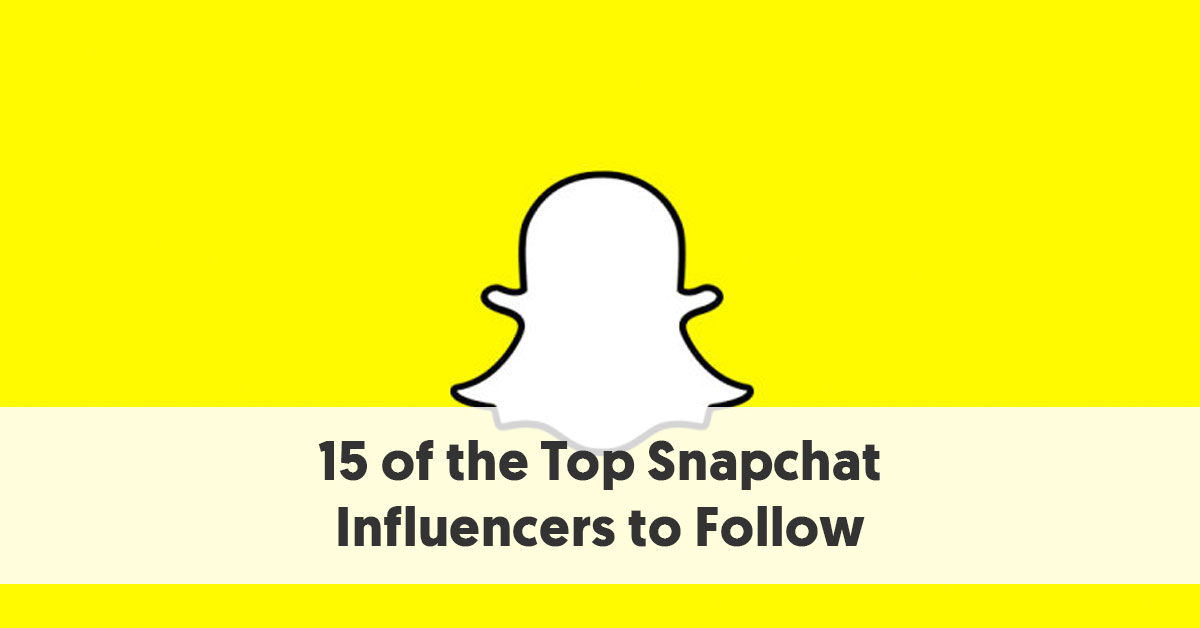 15 Leading Snapchat Influencers to - Snapchat List