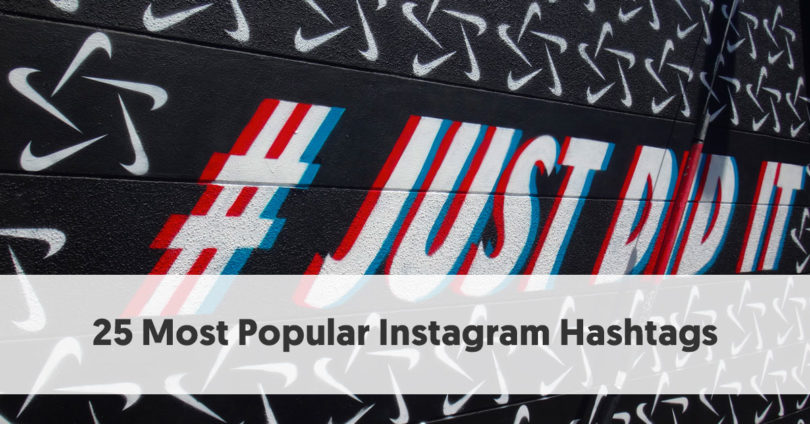 The Ultimate List Of The Most Popular Instagram Hashtags On The Planet 