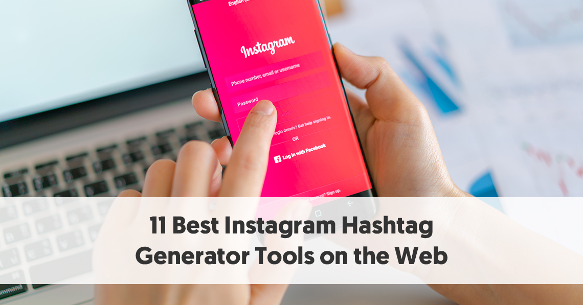 11 Best Instagram Hashtag Generator Tools On The Web