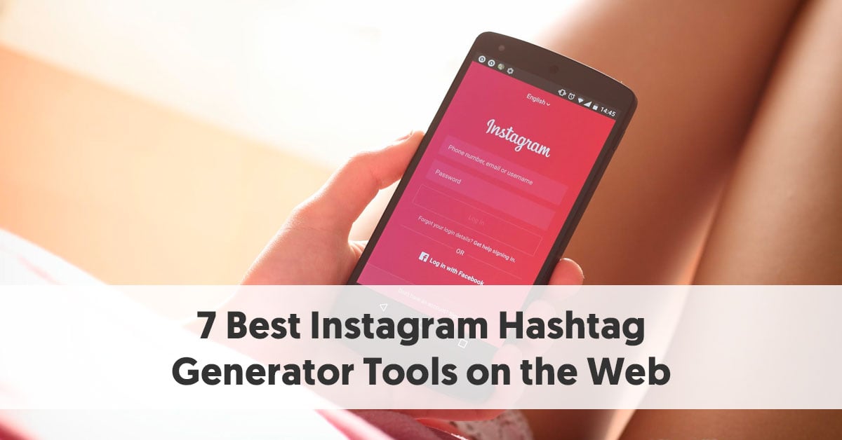  - how to find the best instagram hashtags for your account