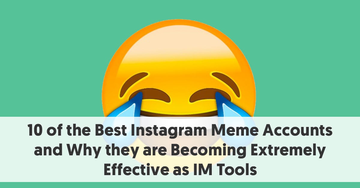 10 Of The Best Instagram Meme Accounts To Check Out In 2021