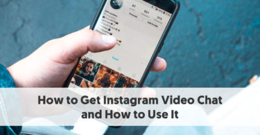 How to Get Instagram Video Chat and How to Use It