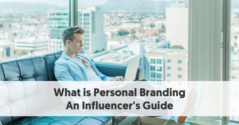 What is Personal Branding – an Influencer’s Guide - Newbie