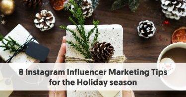8 Instagram Influencer Marketing Tips for the Holiday season