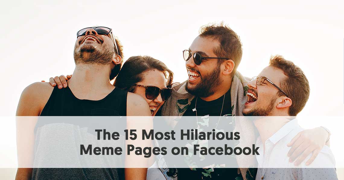 The 15 Most Hilarious Meme Pages on Facebook - Facebook ...