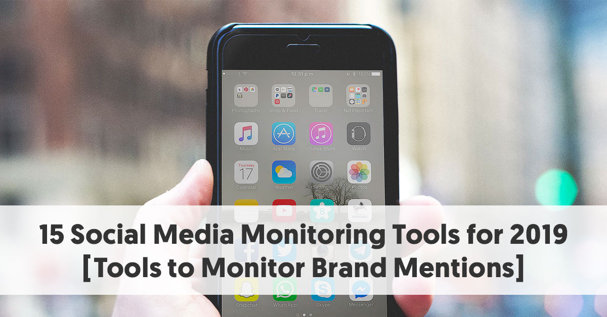 15 Social Media Monitoring Tools for 2021 [Tools to Monitor Brand Mentions]