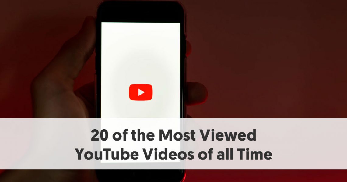 20 Of The Most Viewed Youtube Videos Of All Time Updated Feb 2020