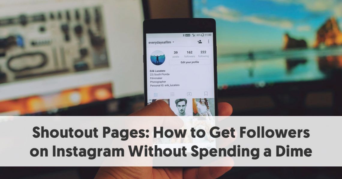 Shoutout Pages How To Get Followers On Instagram Without Spending A Dime