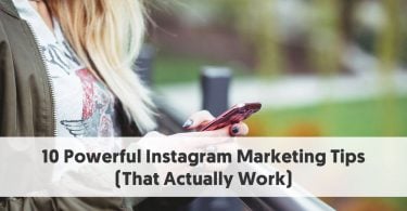 10 Powerful Instagram Marketing Tips (That Actually Work)