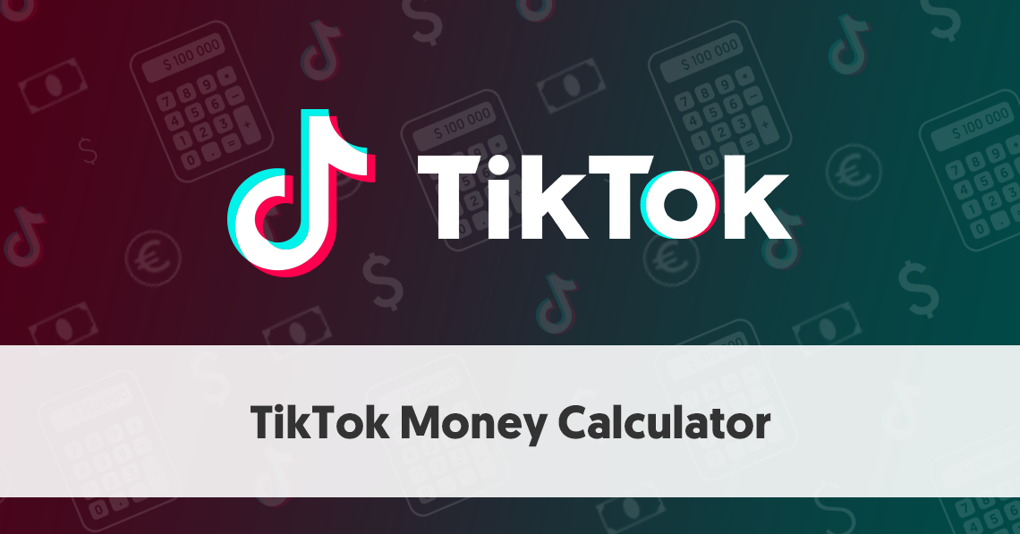 TikTok Money Calculator [Influencer Engagement & Earnings ...
