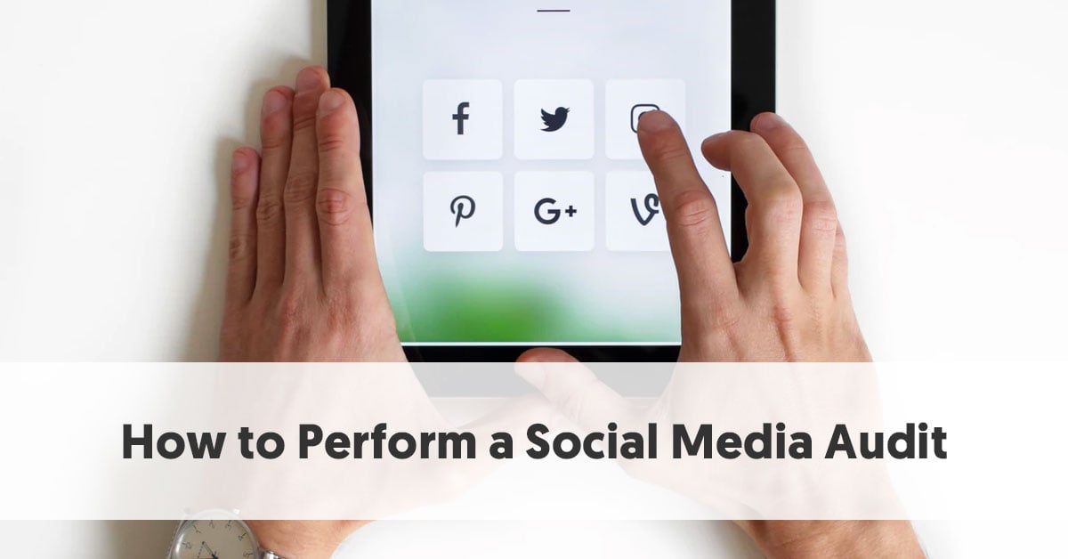 How To Perform A Social Media Audit Social Media Audit Cheatsheet