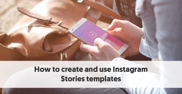 How to create and use Instagram Stories templates