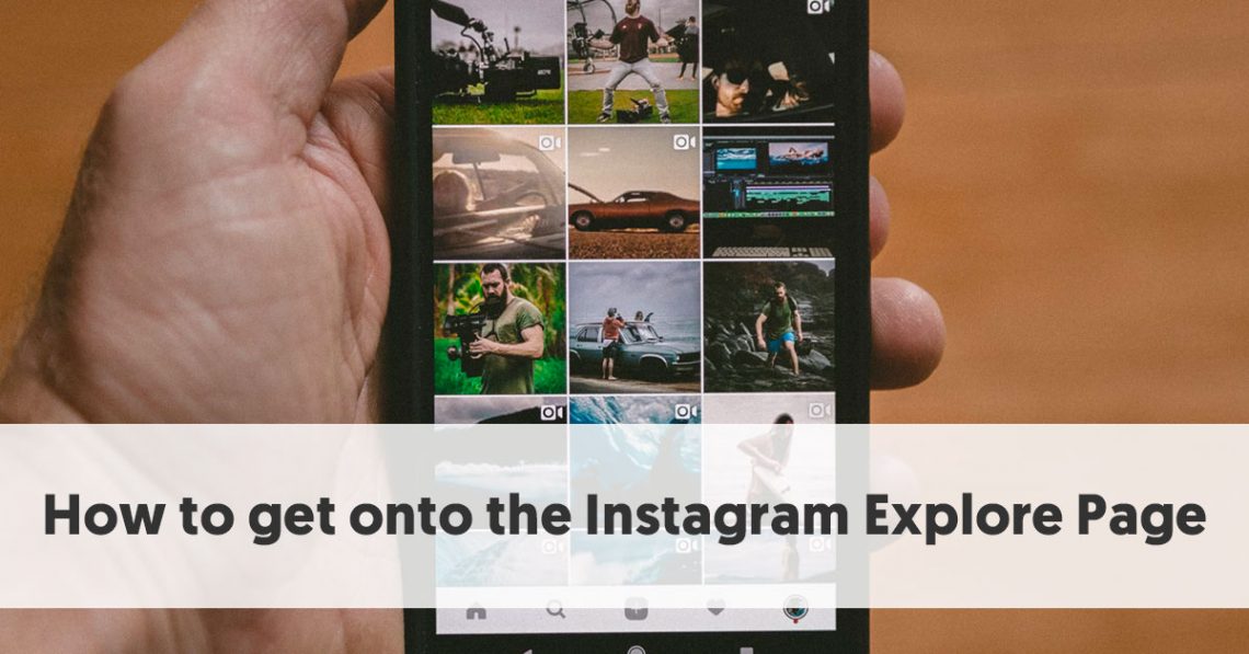 How to get onto the Instagram Explore Page 15 Tips From the Experts