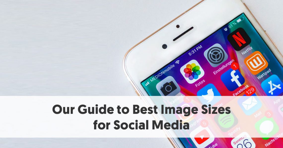 Nuestra guía de los mejores tamaños de imagen para las redes sociales